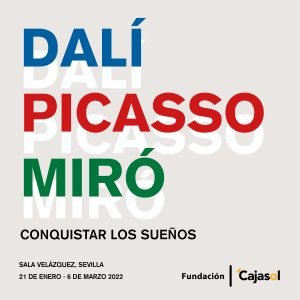 Cartel de la exposición “Dalí, Picasso, Miró. Conquistar los sueños”
